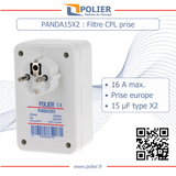 POLIER - PANDA15X2 : Filtre CPL Linky et électricité sale - Prise femelle 16A - Condo 15µF classe X2